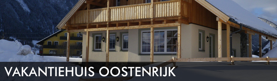 Vakantiehuizen Oostenrijk